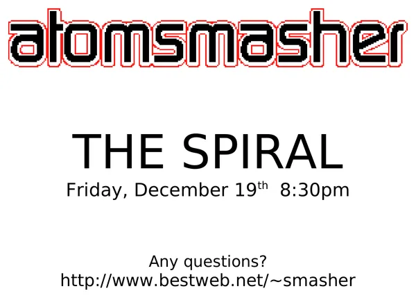 Atomsmasher flyer: The Spiral, December 19, 1997